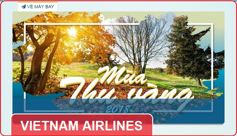  Vietnam Airlines - Mua Thu Vàng 2018
